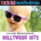 Baby Rockstar - Lullaby Renditions Of Hollywood Hits (CD)