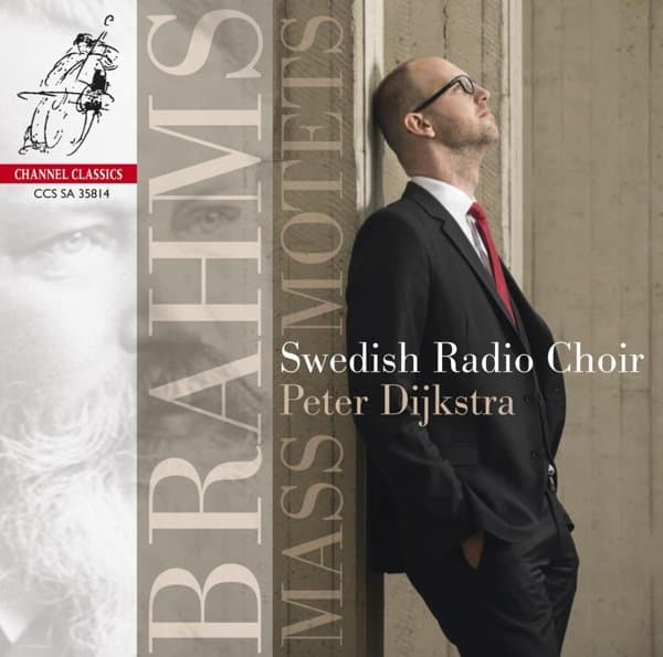 Peter Dijkstra, Swedish Radio Choir - Brahms: Mass & Motets (SACD)