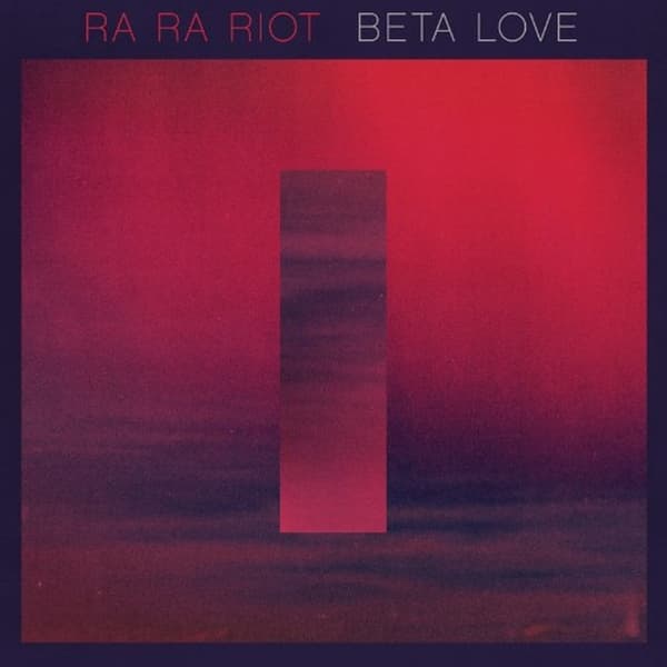 Ra Ra Riot - Beta Love (LP)