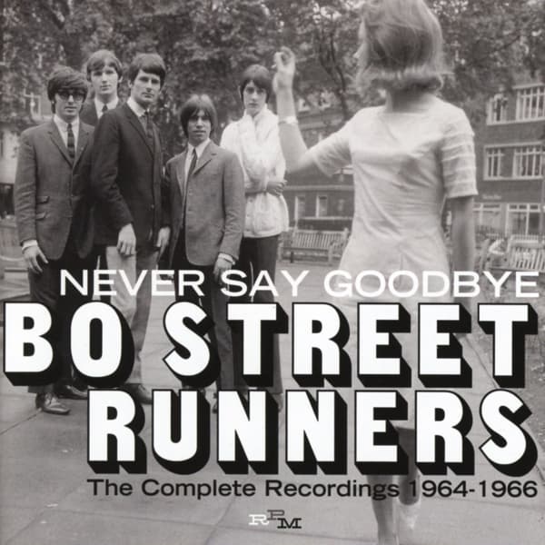 Bo Street Runners - Never Say Goodbye - The Complete Recordings 1964 - 1966 (CD)