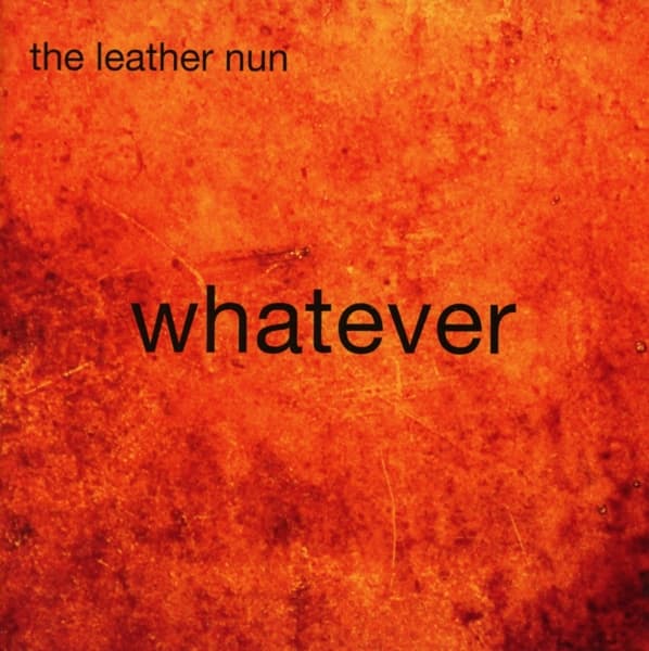 The Leather Nun - Whatever (CD)