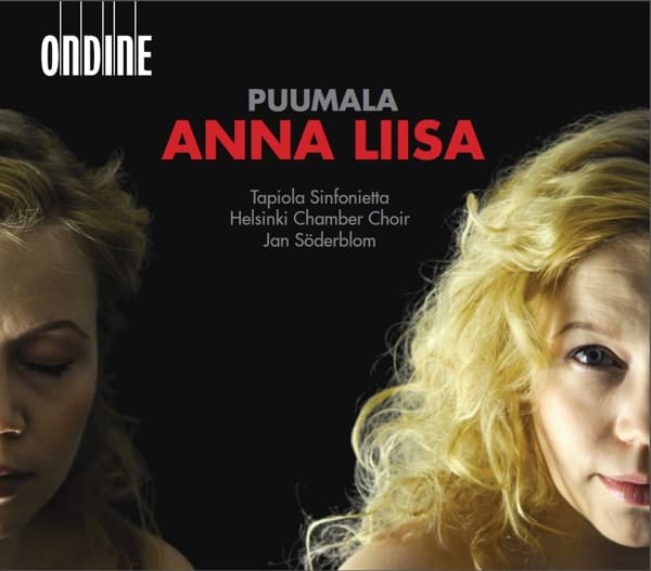 Helena Juntunen, Jorma Hynninen, Tanja Kauppinen, Ville Rusanen, Tapiola Sinfonietta, Helsinki Chamber Choir, Jan Söderblom - Puumala: Anna Liisa (2 CD)
