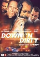Down And Dirty