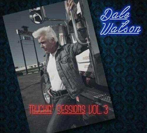 Dale Watson & His Lone Stars - Truckin' Sessions Vol. 3 (CD)
