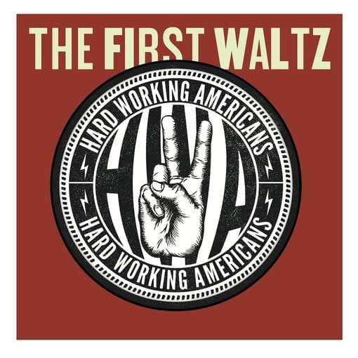 Hard Working Americans - First Waltz (2 CD)