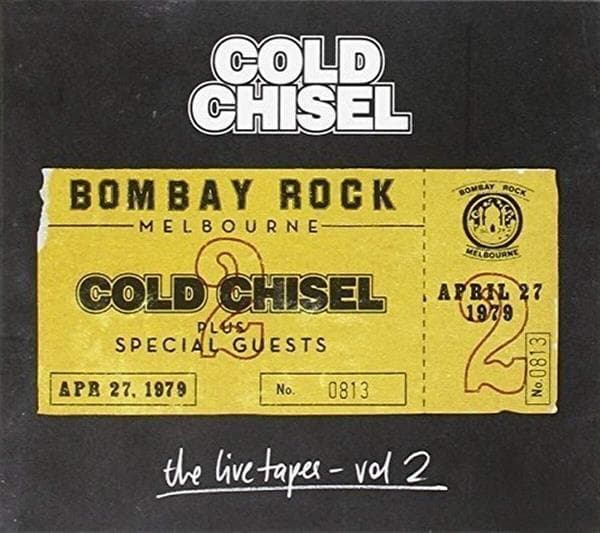 Cold Chisel - The Live Tapes, Vol. 2: Live at Bombay Rock, April 27, 1979
