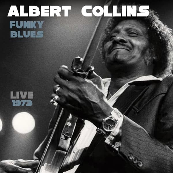 Albert Collins - Funky Blues - Live 1973 (CD)