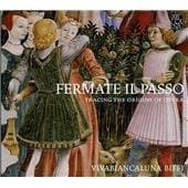 Viva Biancaluna Biffi - Fermate Il Passo - Tracing The Origins Of Opera (CD)