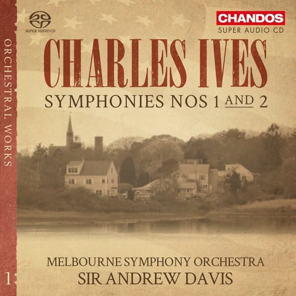 Melbourne Symphony Orchestra, Sir Andrew Davis - Ives: Symphony No.1 & No.2 (SACD)