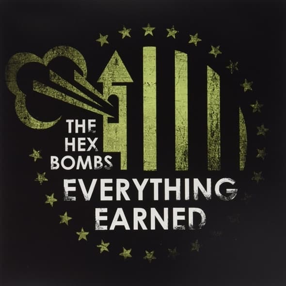 Hex Bombs - Everything Earned (LP)
