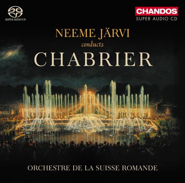 Orchestre De La Suisse Romande, Neeme Järvi - Chabrier: Orchestral Works (SACD)