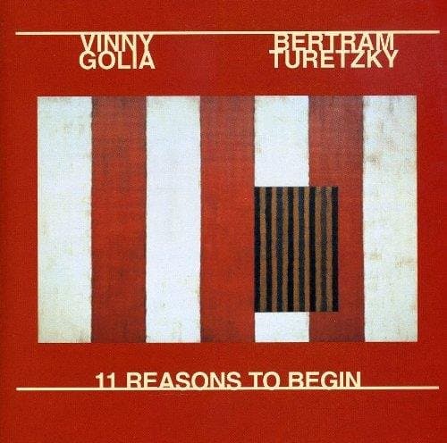 Vinny Golia/Bertram Turetzky - 11 Reasons To Begin