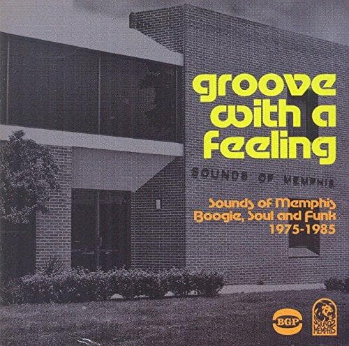 Various Artists - Groove With A Feeling: Sounds Of Memphis Boogie 1975-1985 (CD)