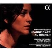 Marion Cotillard, Xavier Gallais, Barcelona Symphony Orchestra, Marc Soustrot - Honegger: Jeanne d'Arc Au Bûcher (CD)