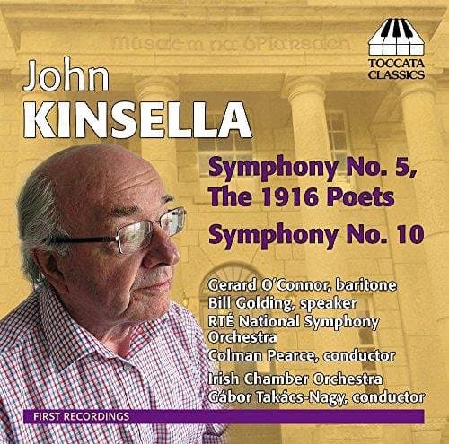 Gerard O'Connor, RTÉ National Symphony Orchestra, Gábor Takacs-Nagy - Kinsella: Symphony No. 5 - The 1916 Poets | Symphony No. 10 (CD)