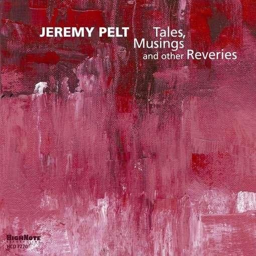 Jeremy Pelt - Tales, Musings And Other Rever (CD)