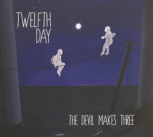 Twelfth Day - Devil Makes Three