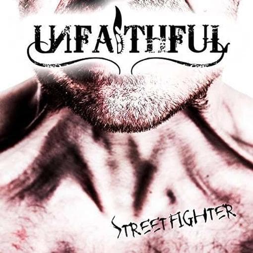 Unfaithful - Streetfighter