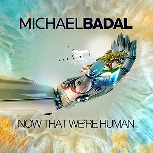 Michael Badal - Now That We're Human (CD)