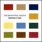 The Beautiful South - Painting It Red