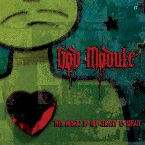 God Module - The Magic In My Heart Is Dead