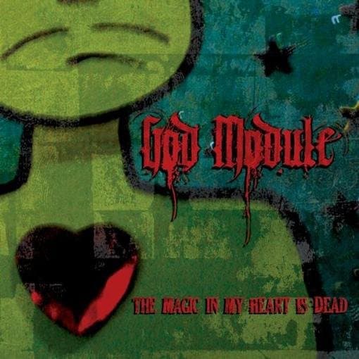 God Module - The Magic In My Heart Is Dead