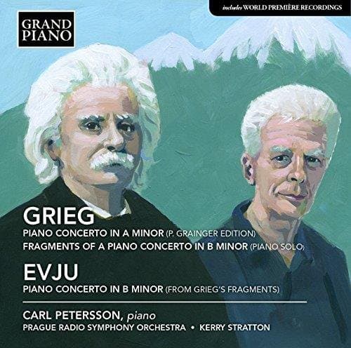 Carl Petersson, Prague Radio Symphony Orchestra, Kerry Stratton - Grieg: Piano Concerto In A Minor (P. Grainger Edition) | Fragments Of A Piano Concerto In B Minor | Piano Concerto In B Minor (CD)