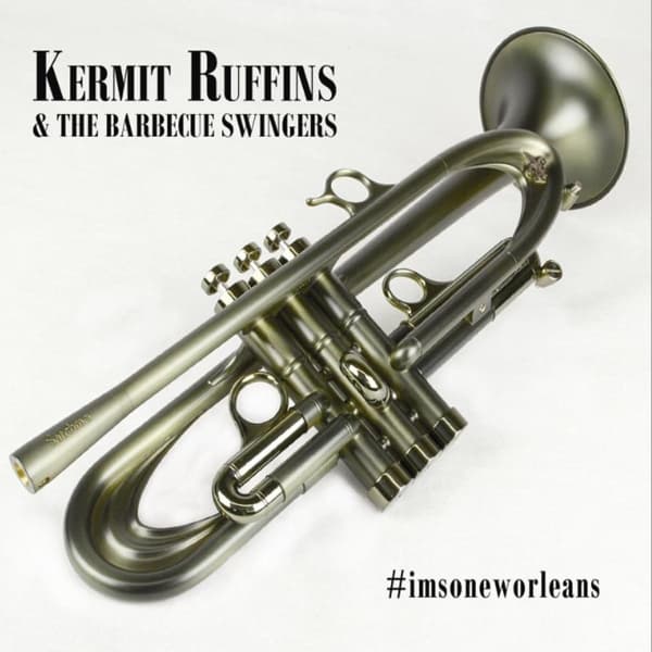Kermit Ruffins & The Barbecue Swingers - #imsoneworleans (CD)