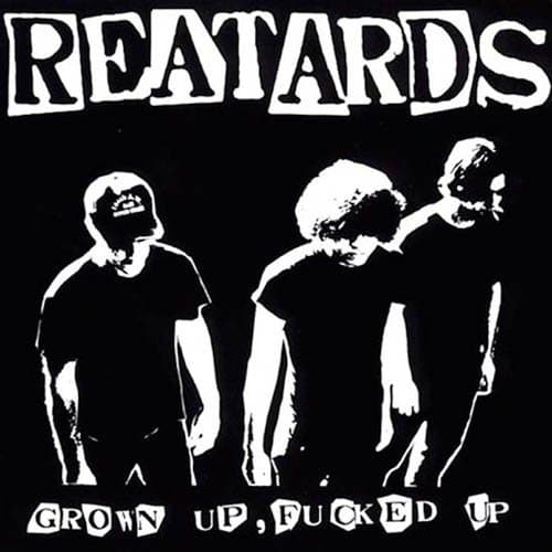 Reatards - Grown Up, Fucked Up (CD)