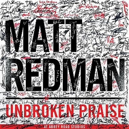 Matt Redman - Unbroken Praise (CD)