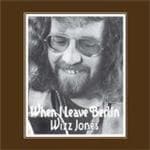 Wizz Jones - When I Leave Berlin (expanded Edition)