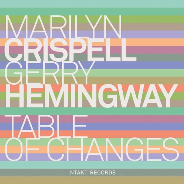 Marilyn Crispell & Gerry Hemingway - Table Of Changes (CD)