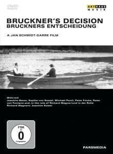 Peter Fricke, Sophie von Kessel ,Joachim Bauer & Michael Ponti - Bruckner's Decision Film