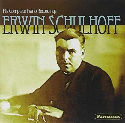 Erwin Schulhoff - Erwin Schulhoff: His Complete Piano Recordings