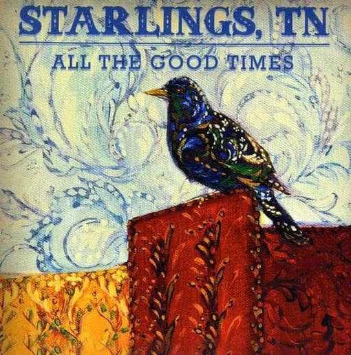 Tn Starlings - All The Good Times (LP)