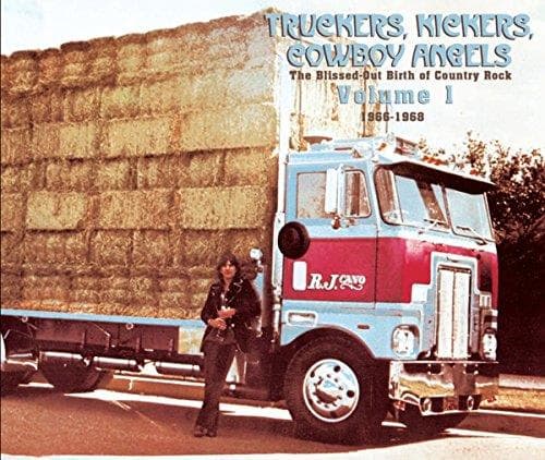 Various Artists - Truckers, Kickers, Cowboy Angels Vol. 1: The Blissed-Out Birth Of Country Rock 1966-68 (2 CD)