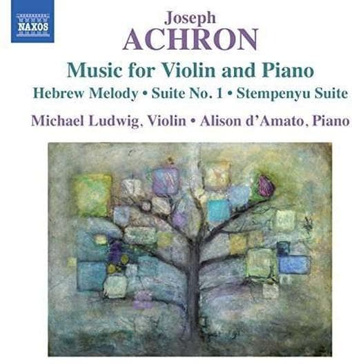 Michael Ludwig, Alison D'Amato - Achron: Music For Violin And Piano (CD)