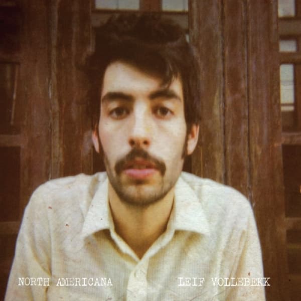 Leif Vollebekk - North Americana (LP)