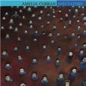 Amelia Curran - Spectators (CD)