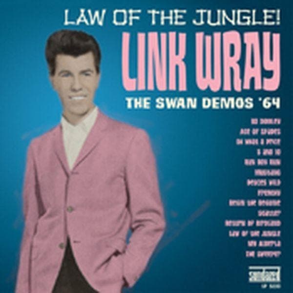 Link Wray And His Ray Men - Law Of The Jungle! (The Swan Demos ’64) (LP)