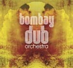 Bombay Dub Orchestra - Bombay Dub Orchestra