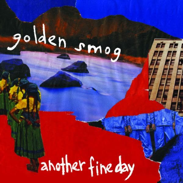 Golden Smog - Another Fine Day