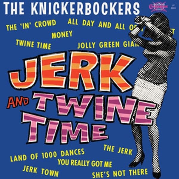 Knickerbockers - Jerk And Twine Time (LP)