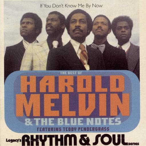 Melvin, Harold & Blue Notes - If You Dont Know Me By Now: Best Of