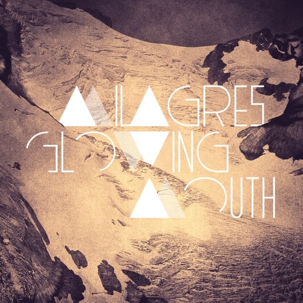 Milagres - Glowing Mouth (LP)