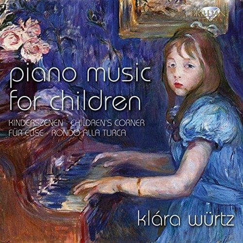 Klára Würtz - Piano Music For Children (Kinderszenen · Children's Corner · Für Elise · Rondo Alla Turca) (CD)