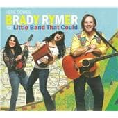 Brady Rymer & The Little Band That Could - Here Comes.. (CD)