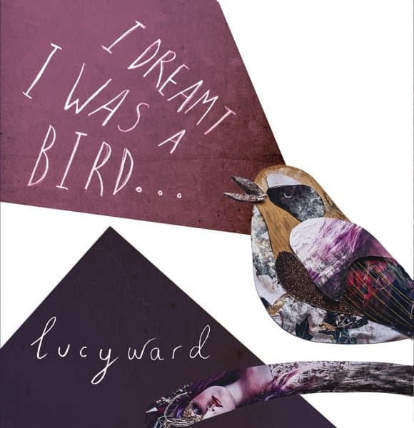 Lucy Ward - I Dreamt I Was A Bird (CD)