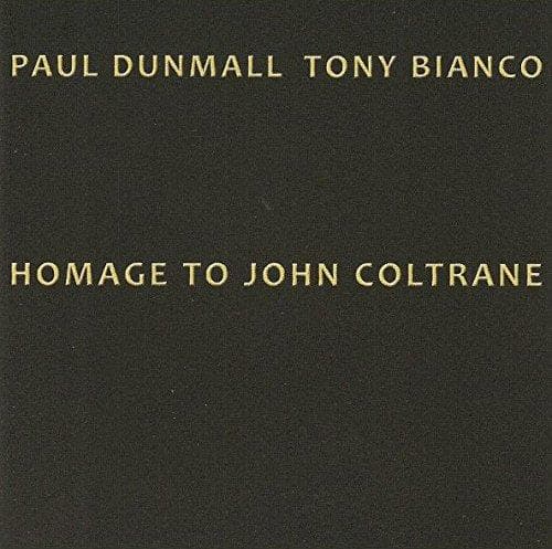 Paul Dunmall - Homage To John Coltrane