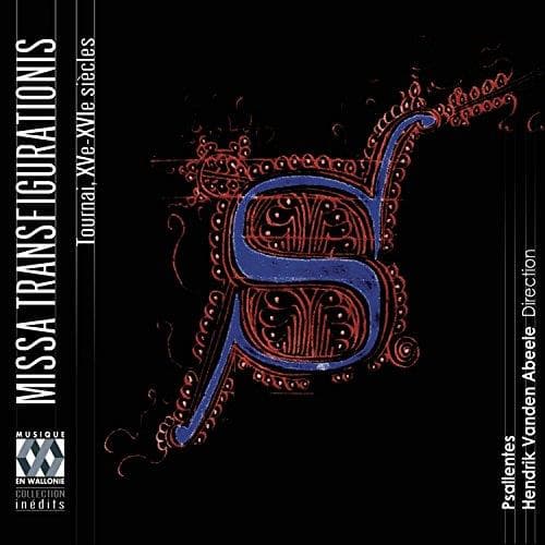 Psallentes, Hendrik Vanden Abeele - Missa Transfigurationis, Tournai, XVe-XVIe siècles (CD)
